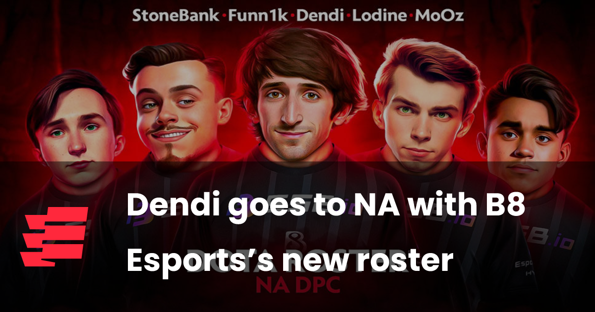 Dendi goes to NA with B8 Esports’s new roster - Esports.gg